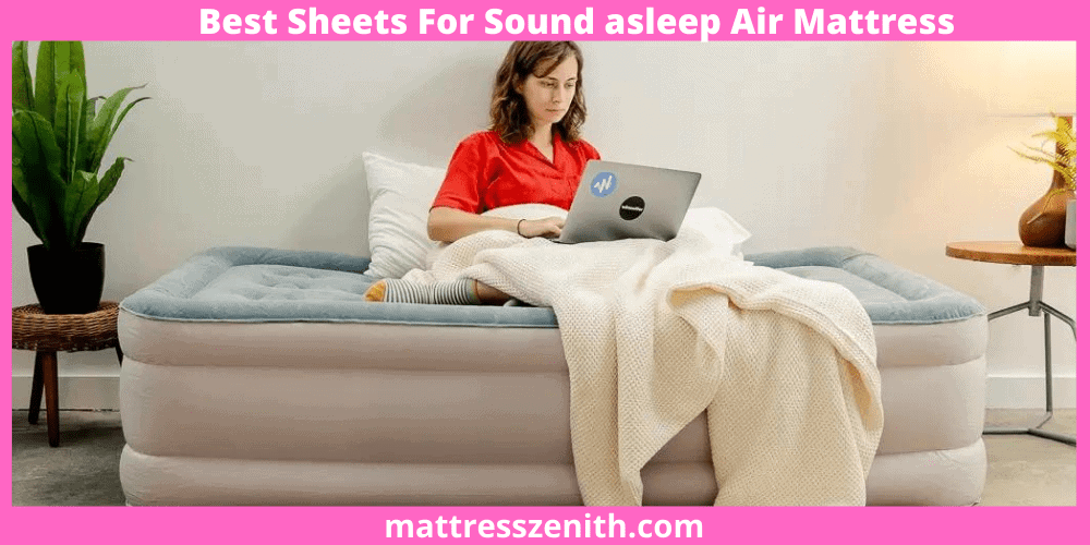 Best-Sheets-For-Sound-asleep-Air-Mattress