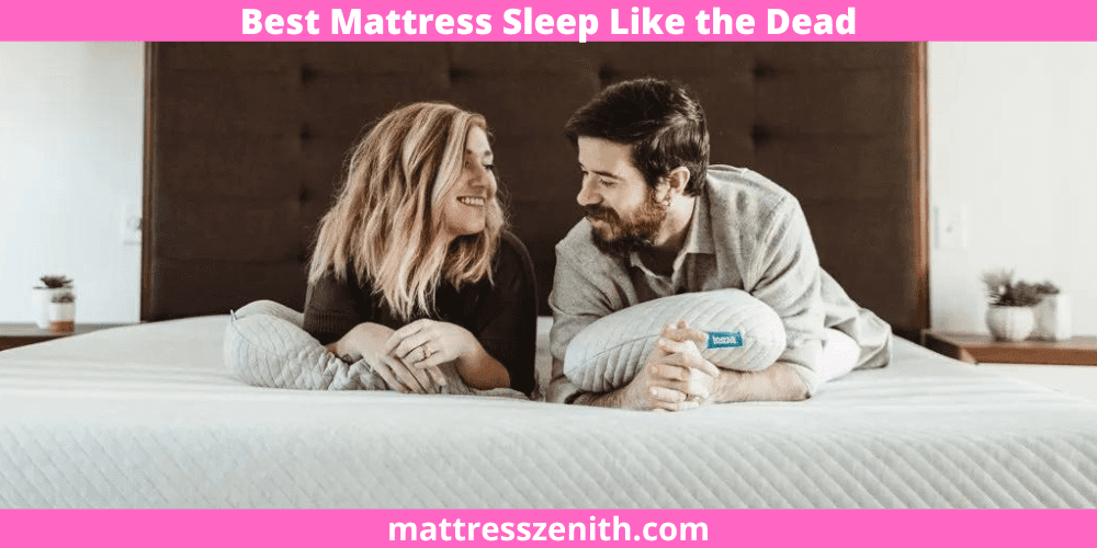 Best Mattress Sleep Like the Dead